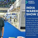 Warehousing Reimagined: My Journey Through India Warehousing Show 2024